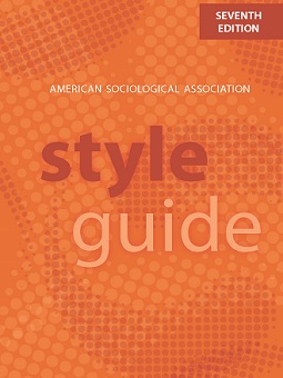 ASA Style Guide, Seventh Edition : American Sociological Association