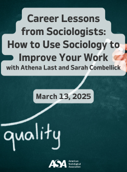 Webinar - Career Lessons from Sociologists: How to Use Sociology to Improve Your Work Event Image